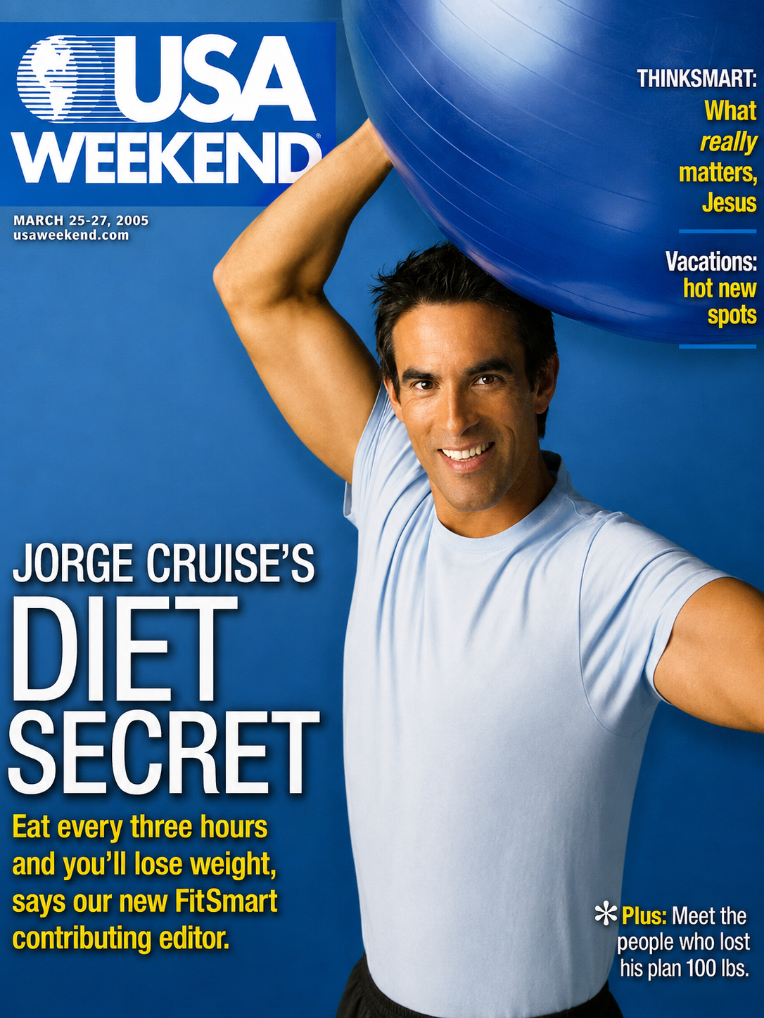 USA WEEKEND, March 2005 cover — Jorge Cruise's Diet Secret, with Jorge holding a blue exercise ball